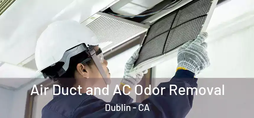 Air Duct and AC Odor Removal Dublin - CA