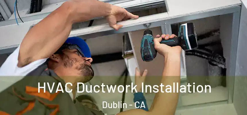  HVAC Ductwork Installation Dublin - CA
