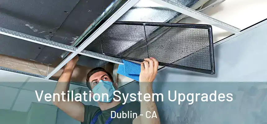  Ventilation System Upgrades Dublin - CA
